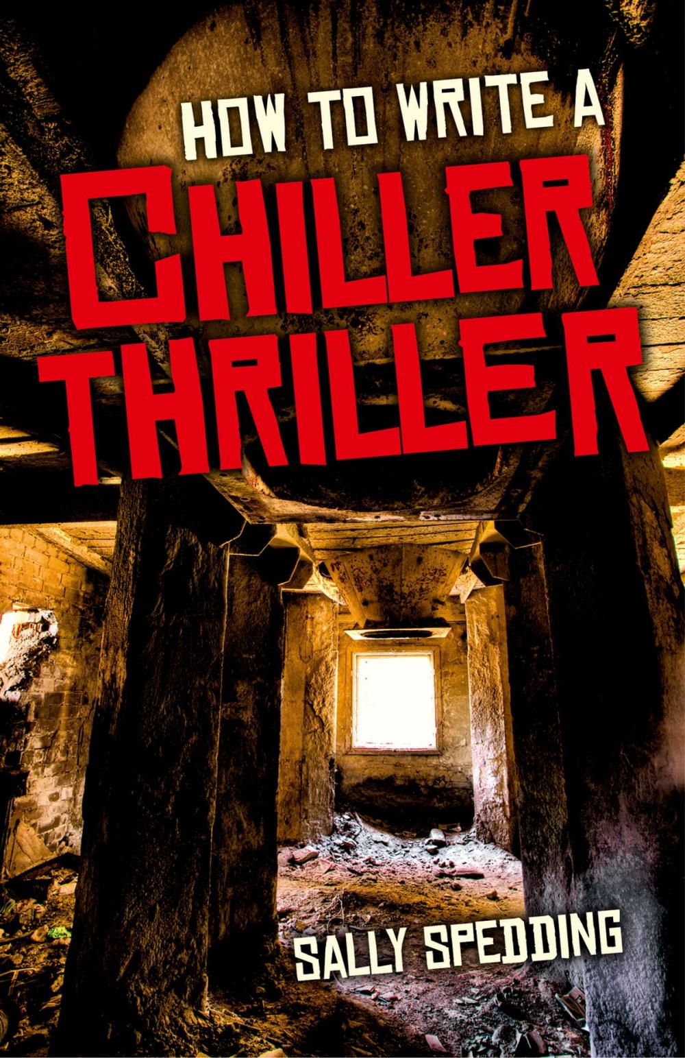 Big bigCover of How To Write a Chiller Thriller