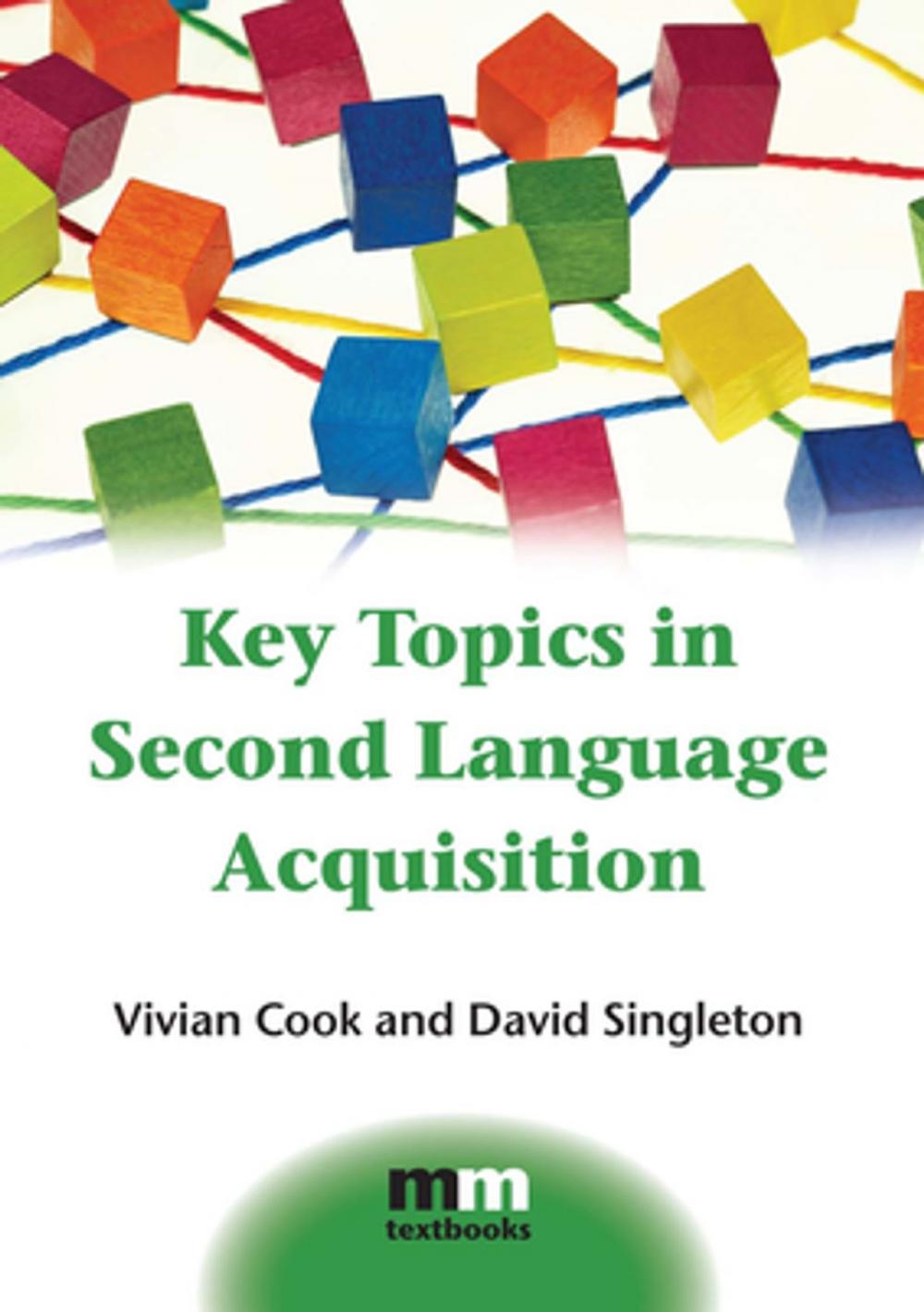 Big bigCover of Key Topics in Second Language Acquisition