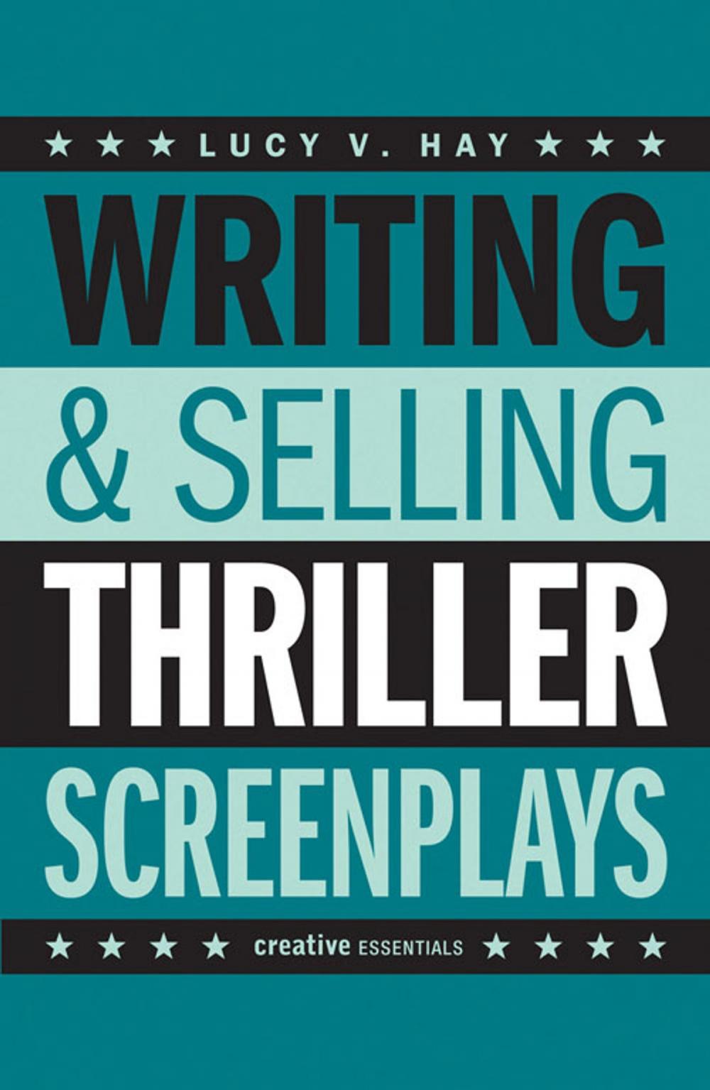 Big bigCover of Writing & Selling Thriller Screenplays