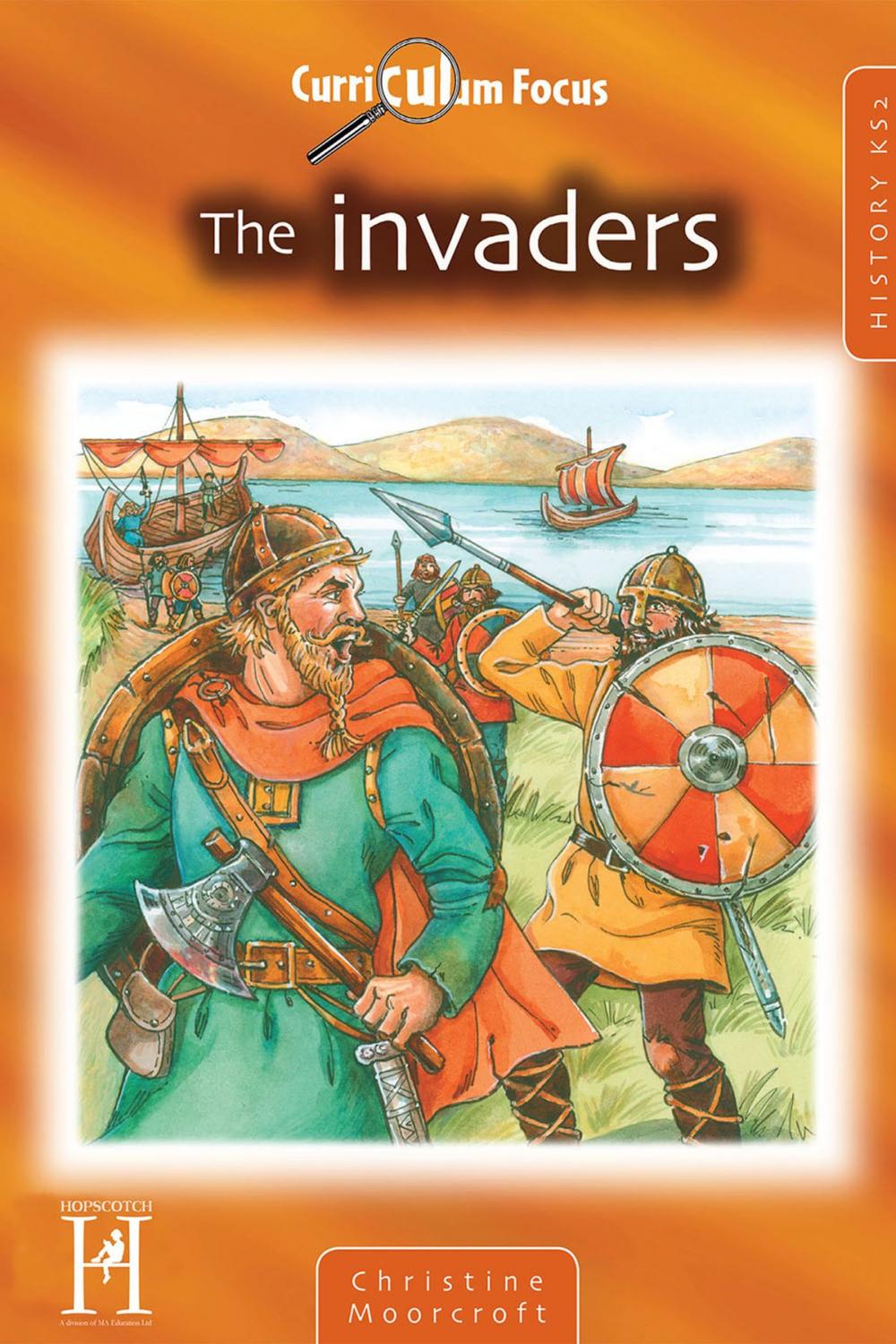 Big bigCover of Curriculum Focus - The Invaders KS2