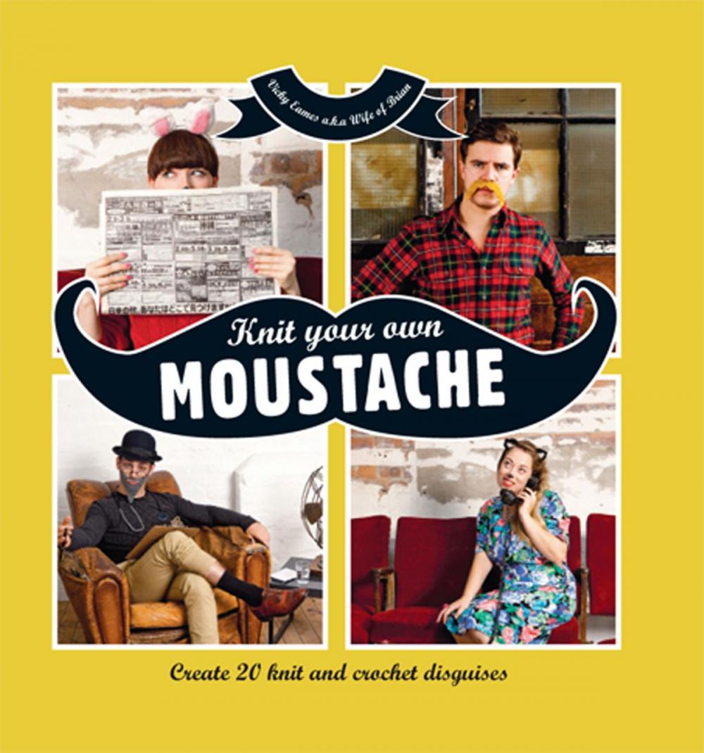 Big bigCover of Knit Your Own Moustache