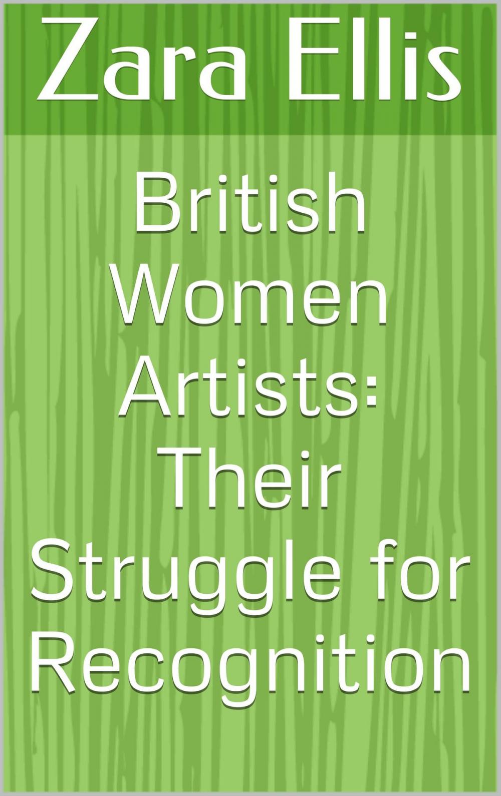 Big bigCover of British Women Artists: Their Struggle for Recognition
