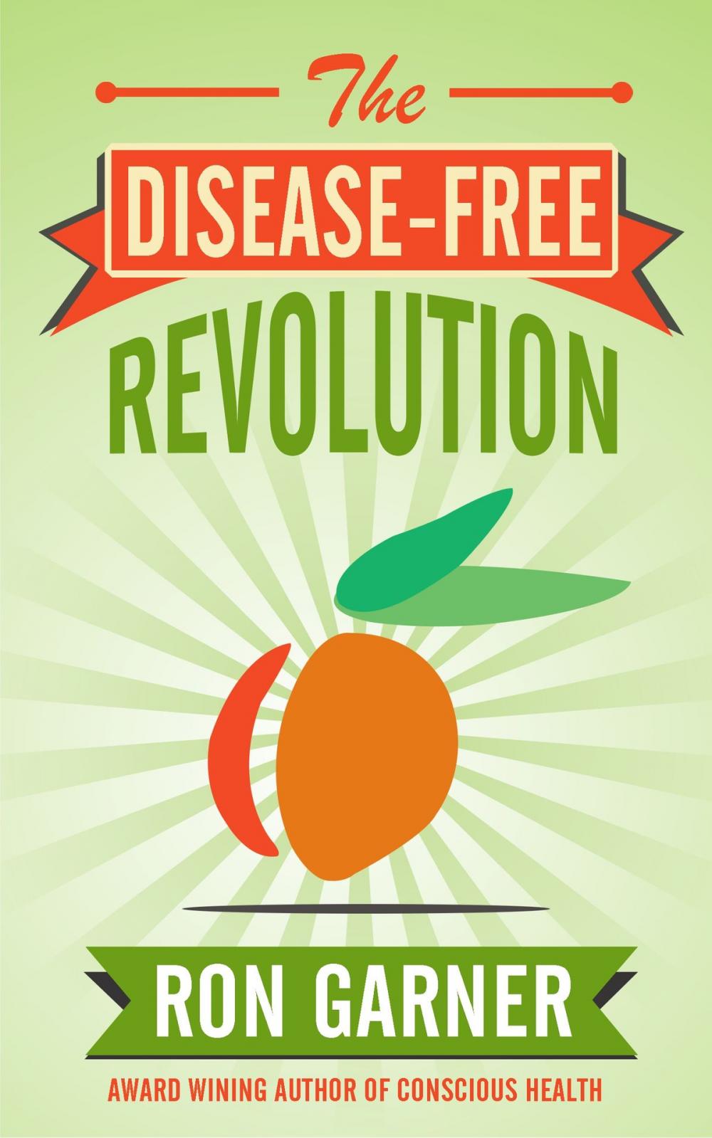 Big bigCover of The Disease-Free Revolution