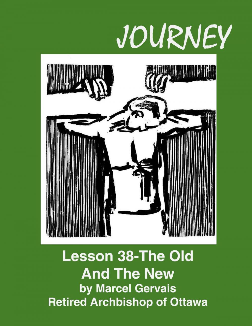 Big bigCover of Journey Lesson 38 The Old And The New