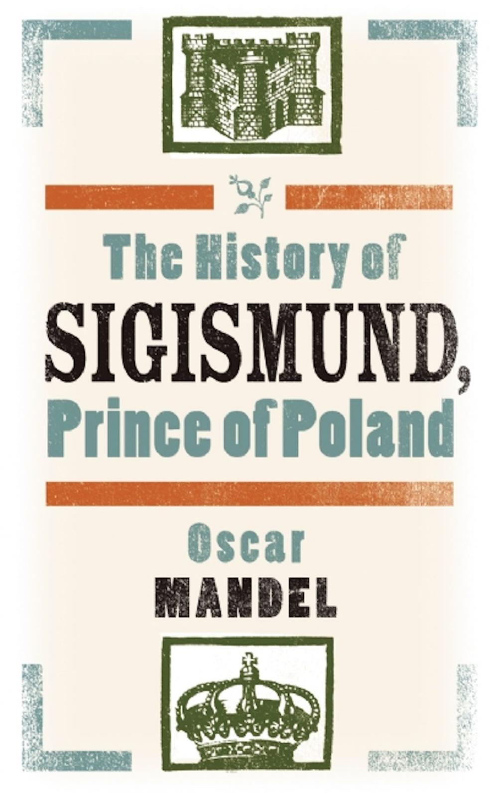 Big bigCover of The History of Sigismund, Prince of Poland