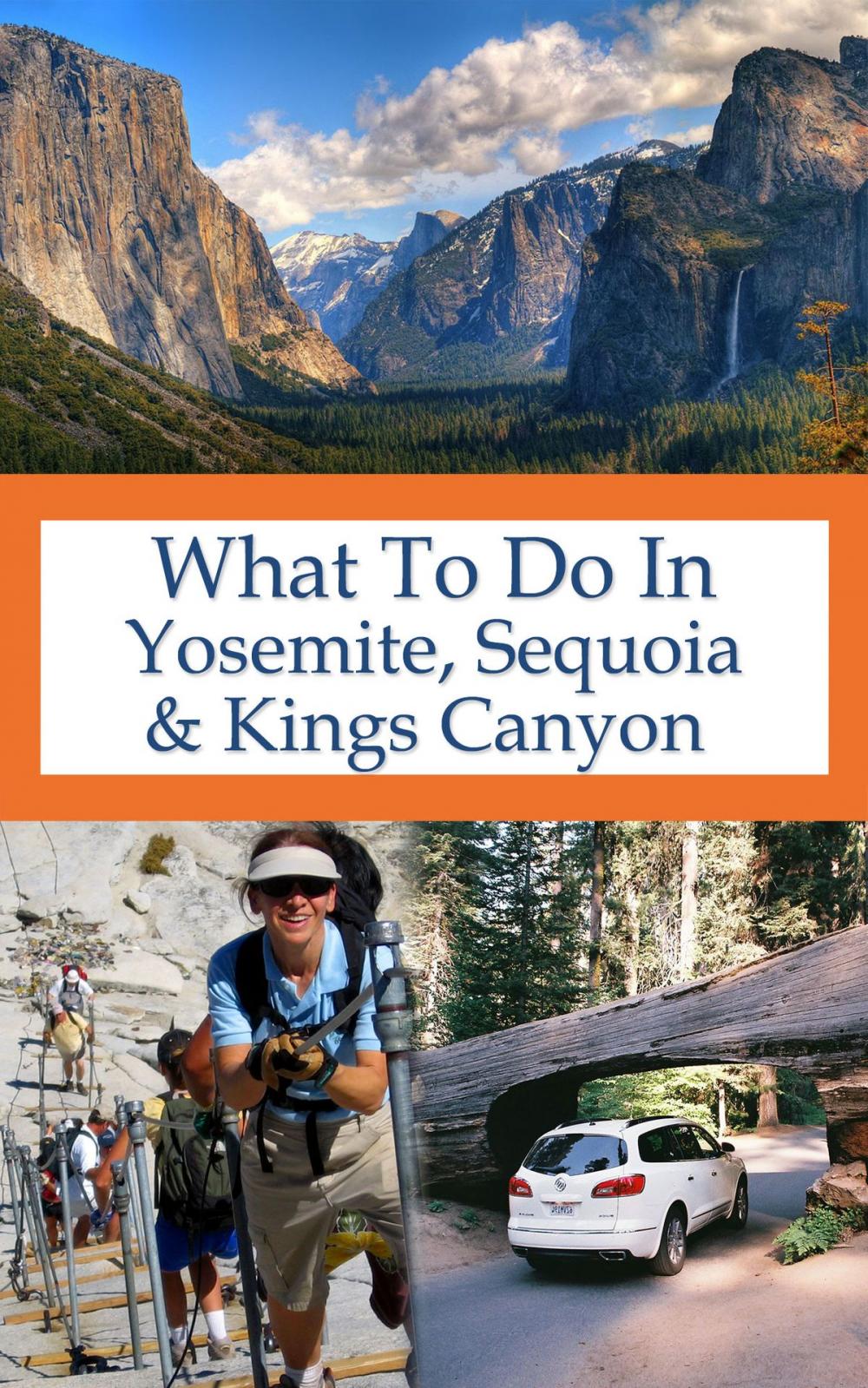 Big bigCover of What To Do In Yosemite, Sequoia And Kings Canyon