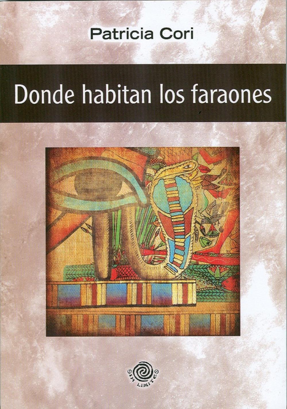 Big bigCover of Donde habitan los faraones. Un viaje místico a traves de las puertas a la inmortalidad