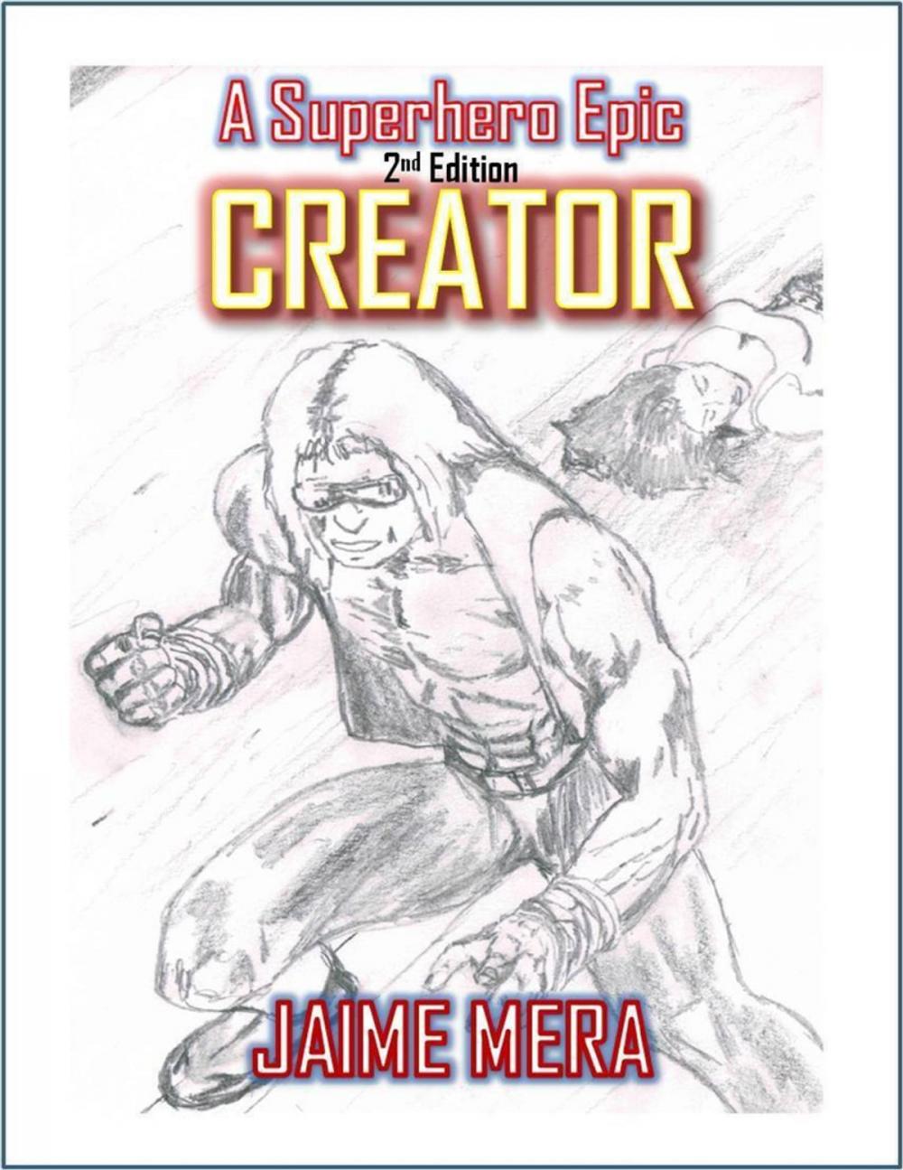 Big bigCover of Creator: A Superhero Epic - 2nd Edition