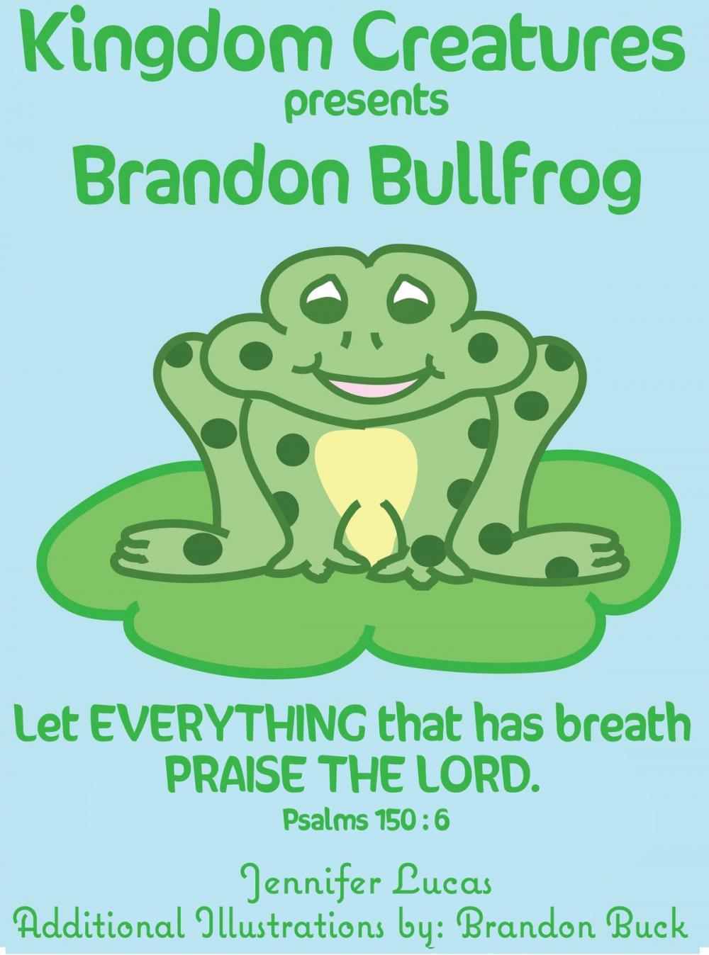 Big bigCover of Kingdom Creatures presents Brandon Bullfrog