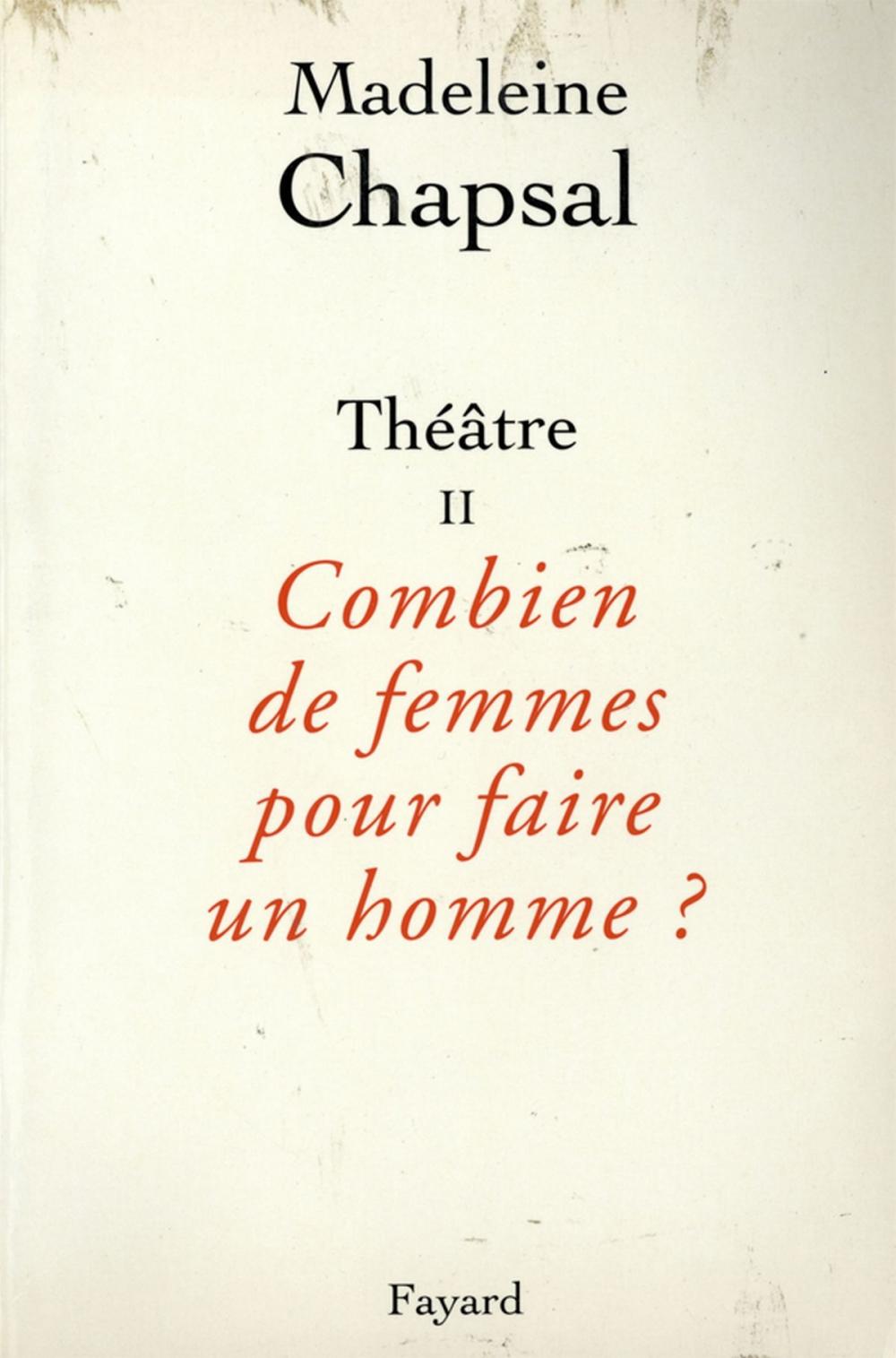 Big bigCover of Théâtre II Combien de femmes pour faire un homme ?