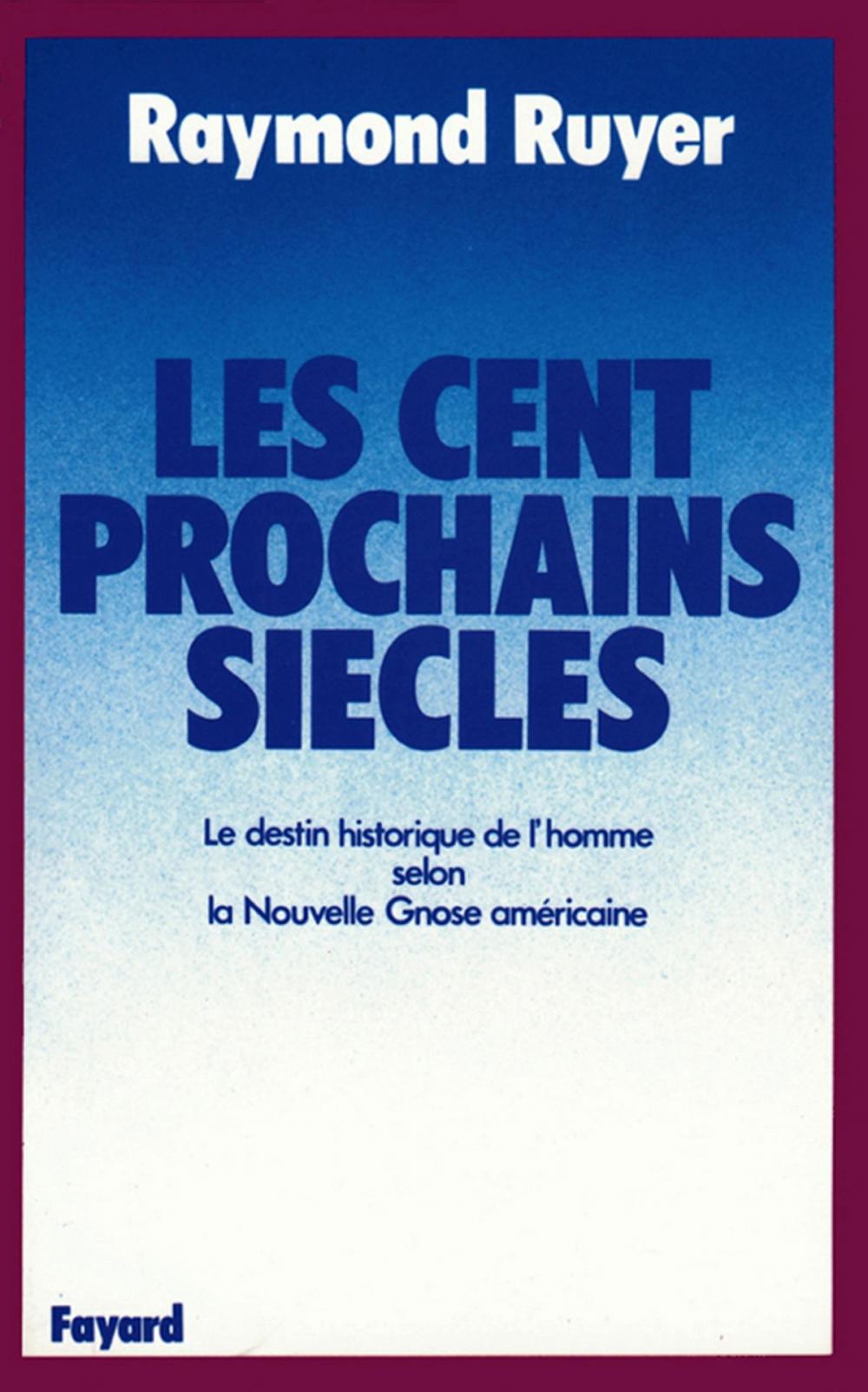 Big bigCover of Les Cent prochains siècles