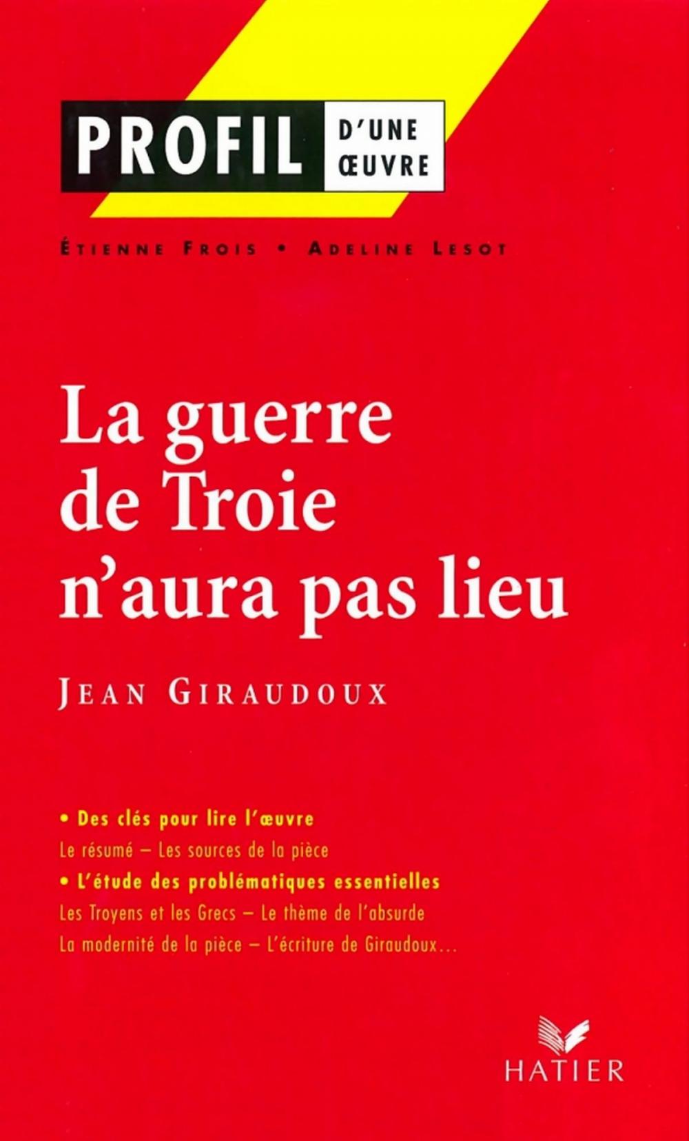 Big bigCover of Profil - Giraudoux (Jean) : La guerre de Troie n'aura pas lieu