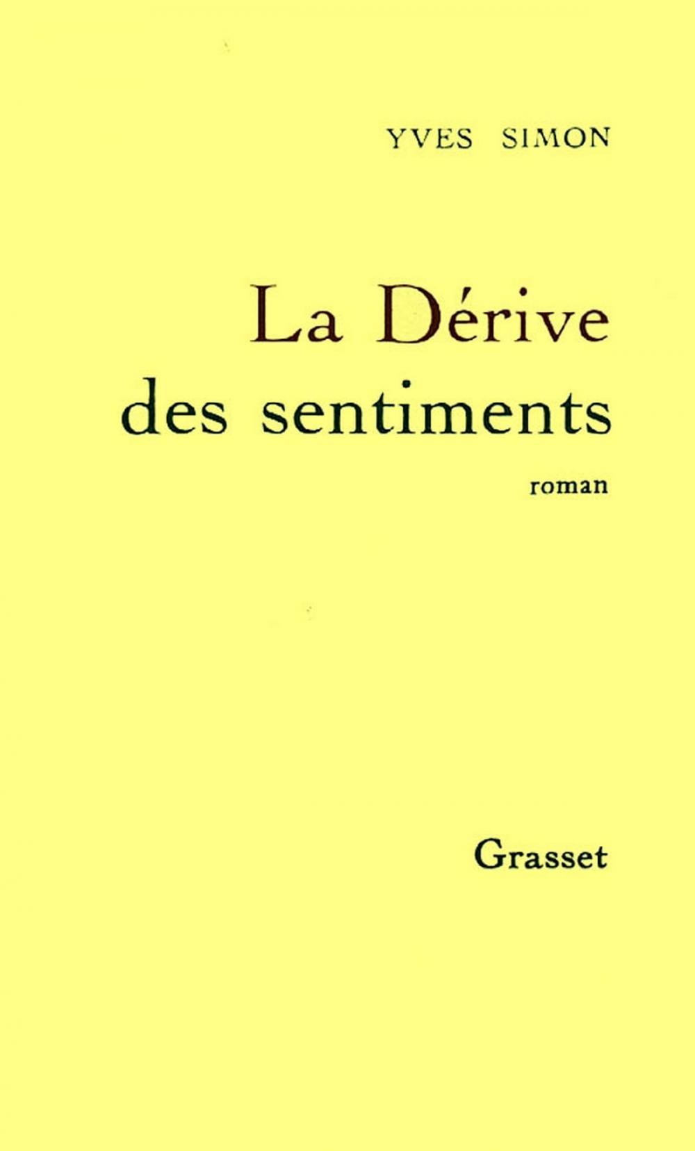 Big bigCover of La dérive des sentiments