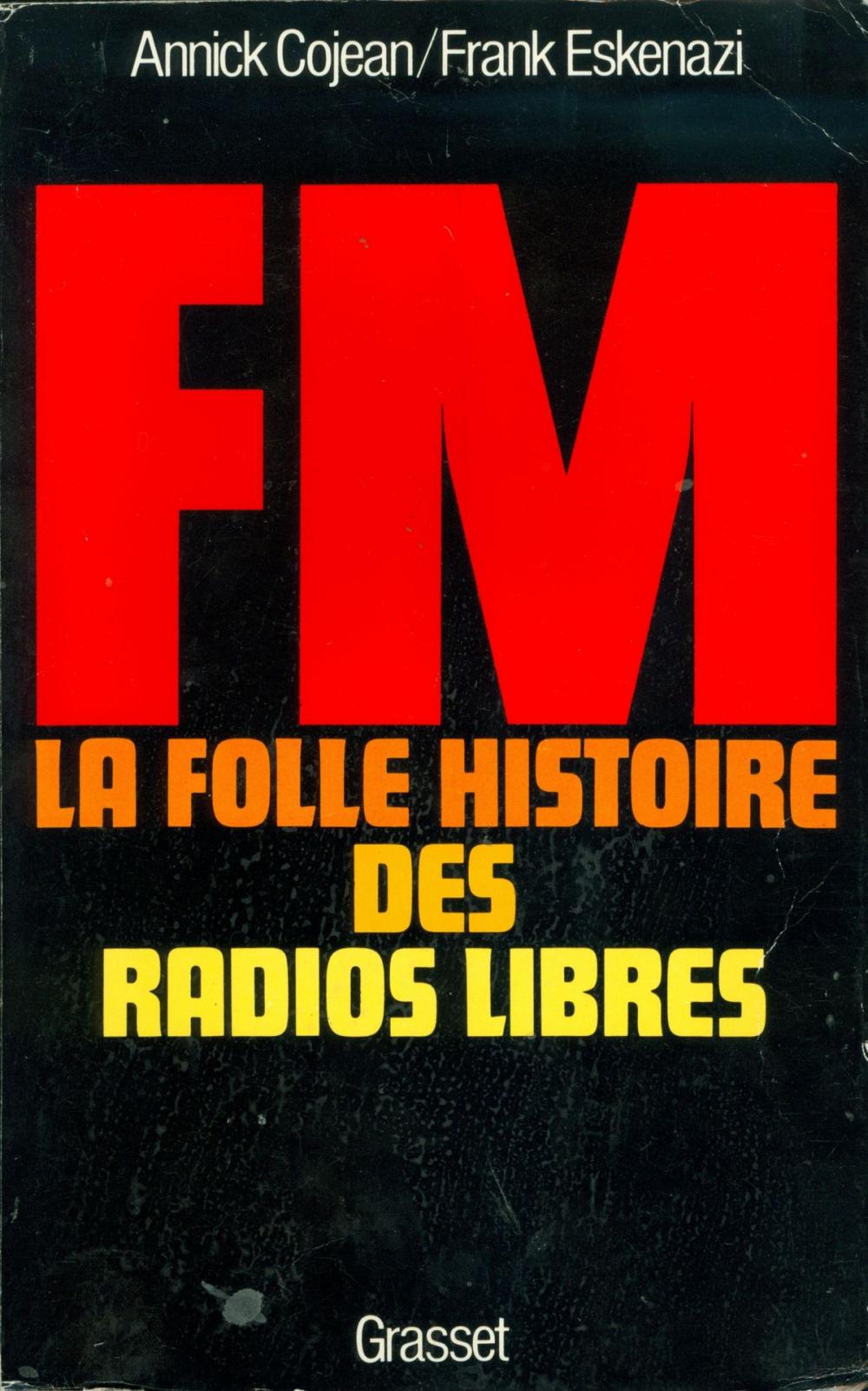 Big bigCover of FM - La folle histoire des radios libres