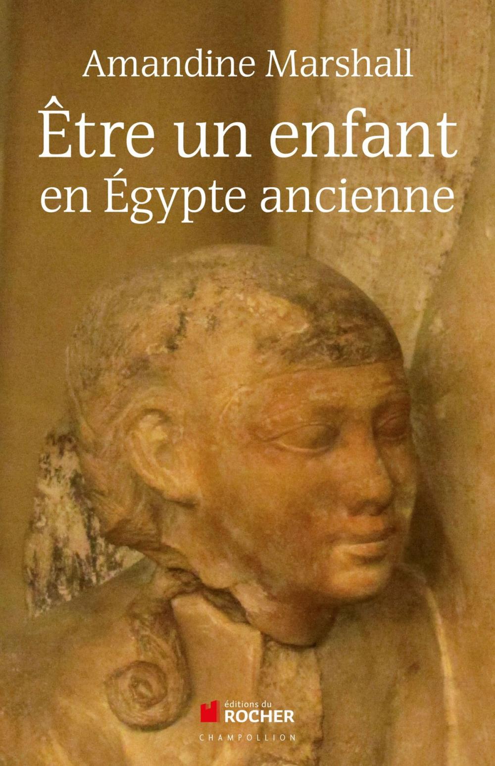 Big bigCover of Etre un enfant en Egypte ancienne