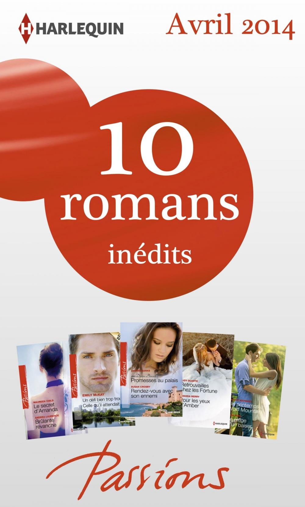 Big bigCover of 10 romans Passions inédits (n°458 à 463 - avril 2014)