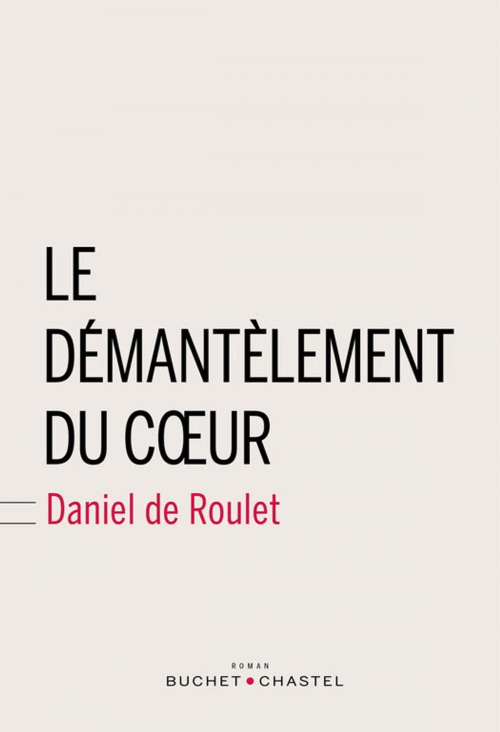 Big bigCover of Le démantelement du coeur