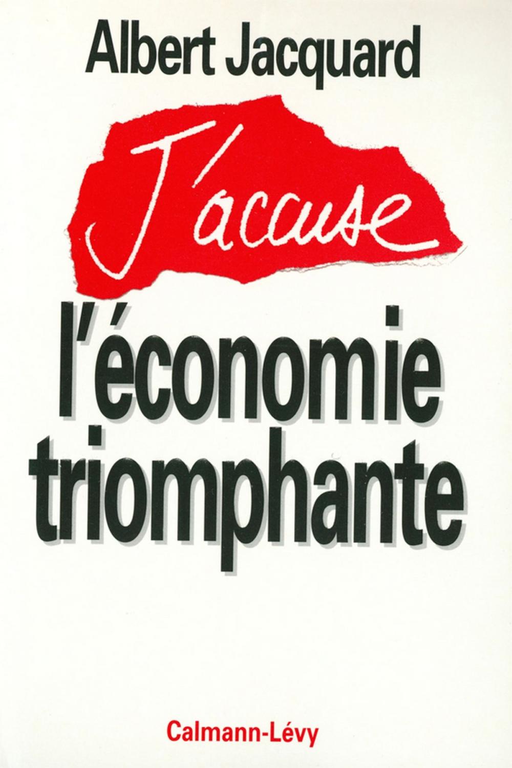 Big bigCover of J'accuse l'économie triomphante