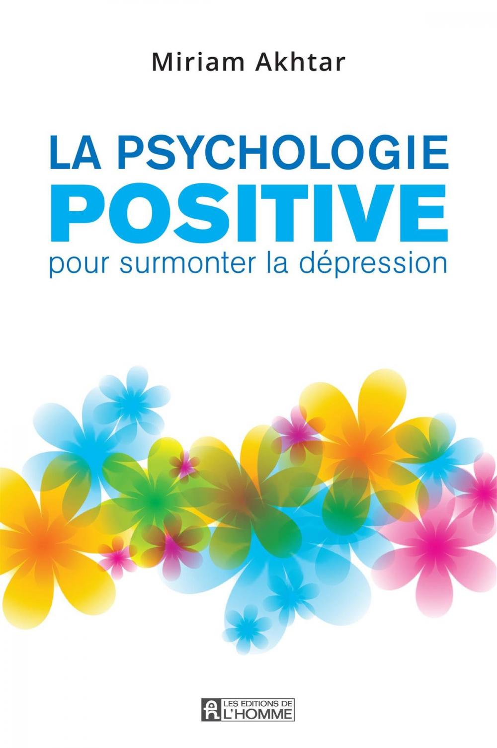 Big bigCover of La psychologie positive pour surmonter la dépression