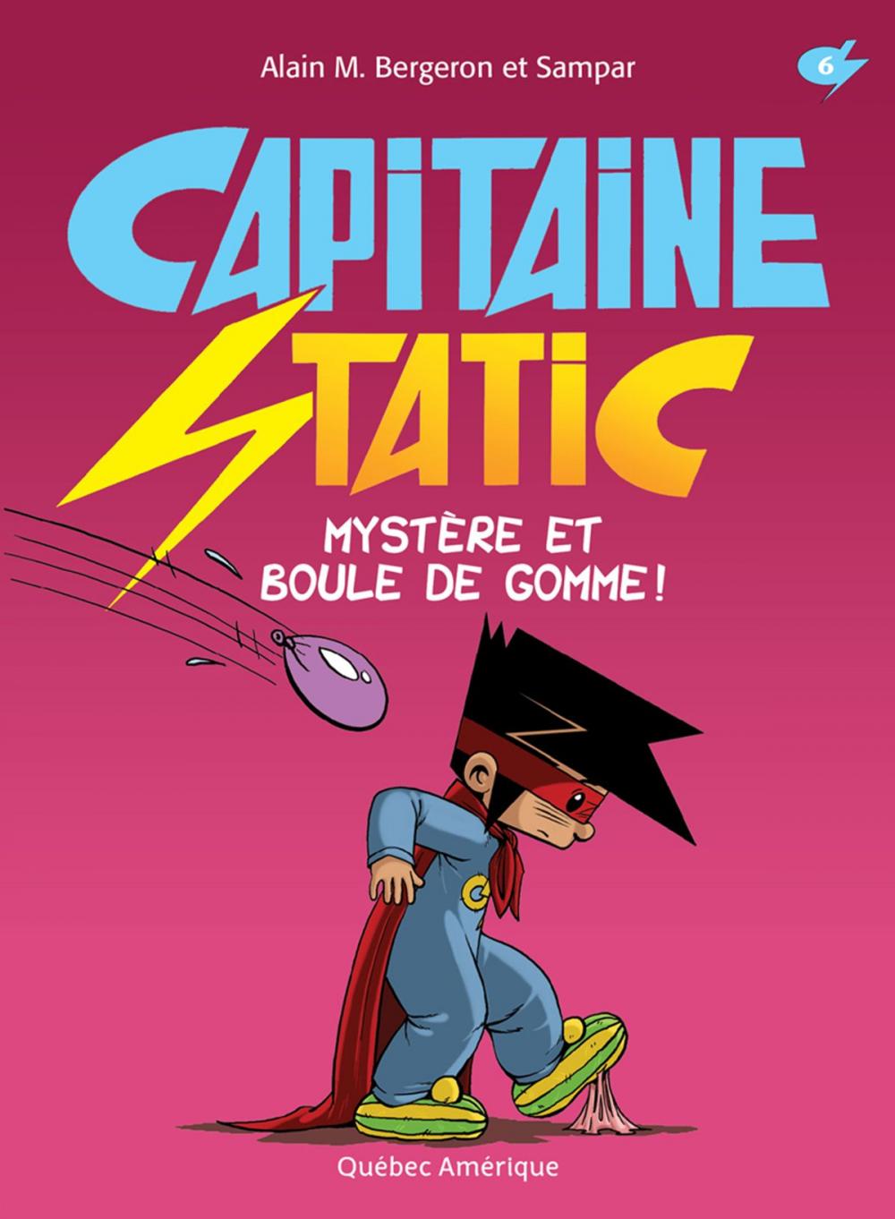 Big bigCover of Capitaine Static 6 - Mystère et boule de gomme!