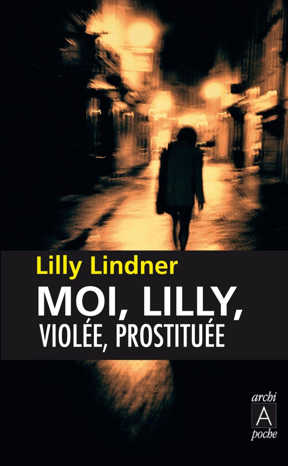 Big bigCover of Moi, Lilly, violée, prostituée