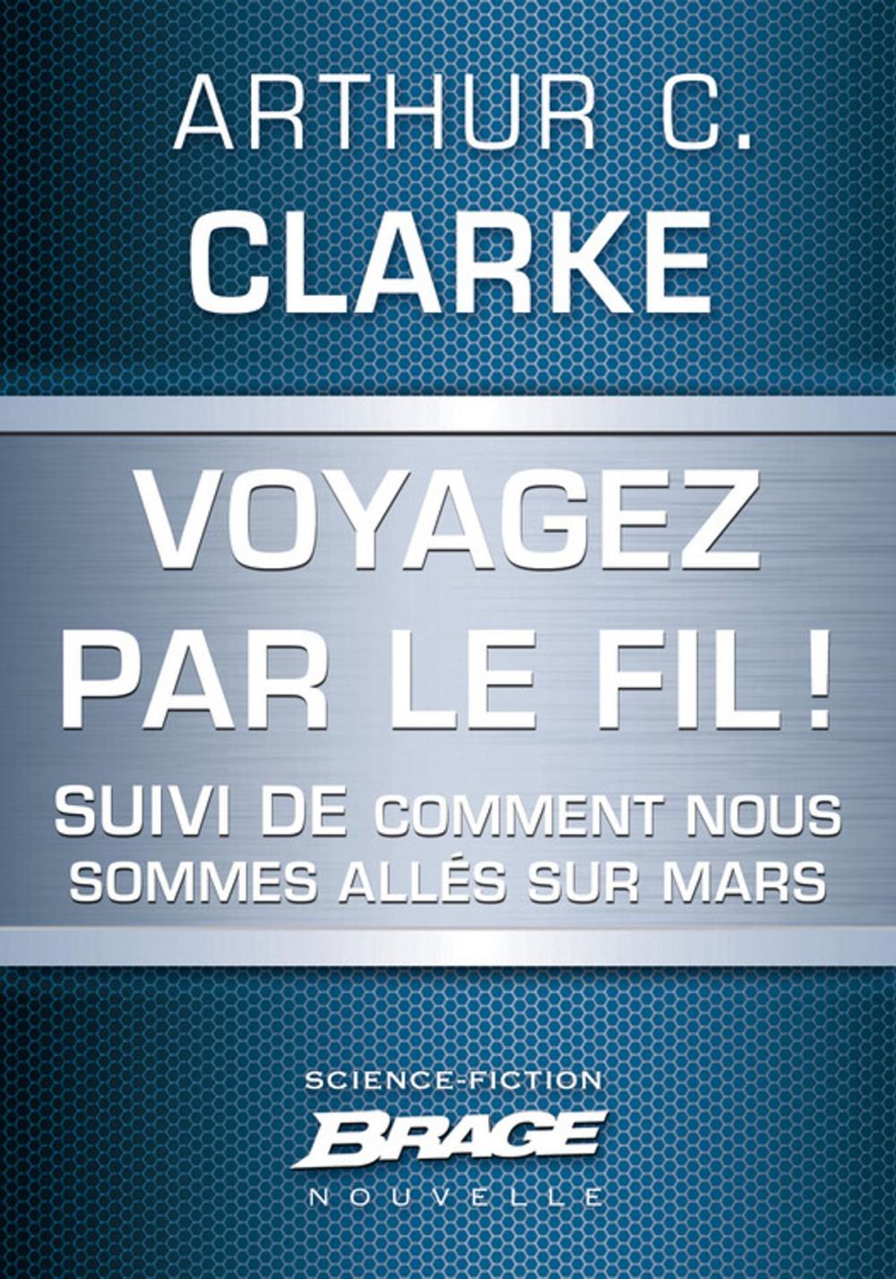 Big bigCover of Voyagez par le Fil (suivi de) Comment nous sommes allés sur Mars