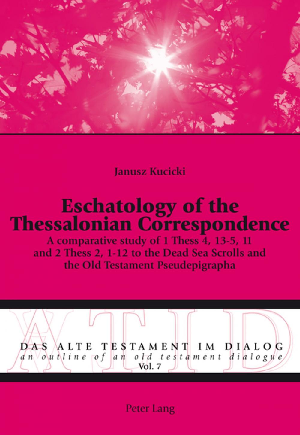 Big bigCover of Eschatology of the Thessalonian Correspondence