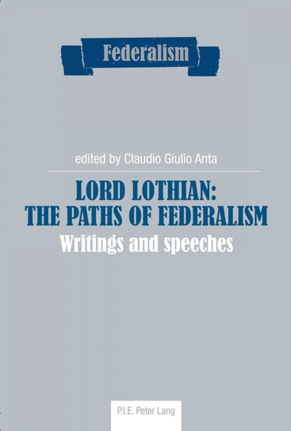 Big bigCover of Lord Lothian: The Paths of Federalism