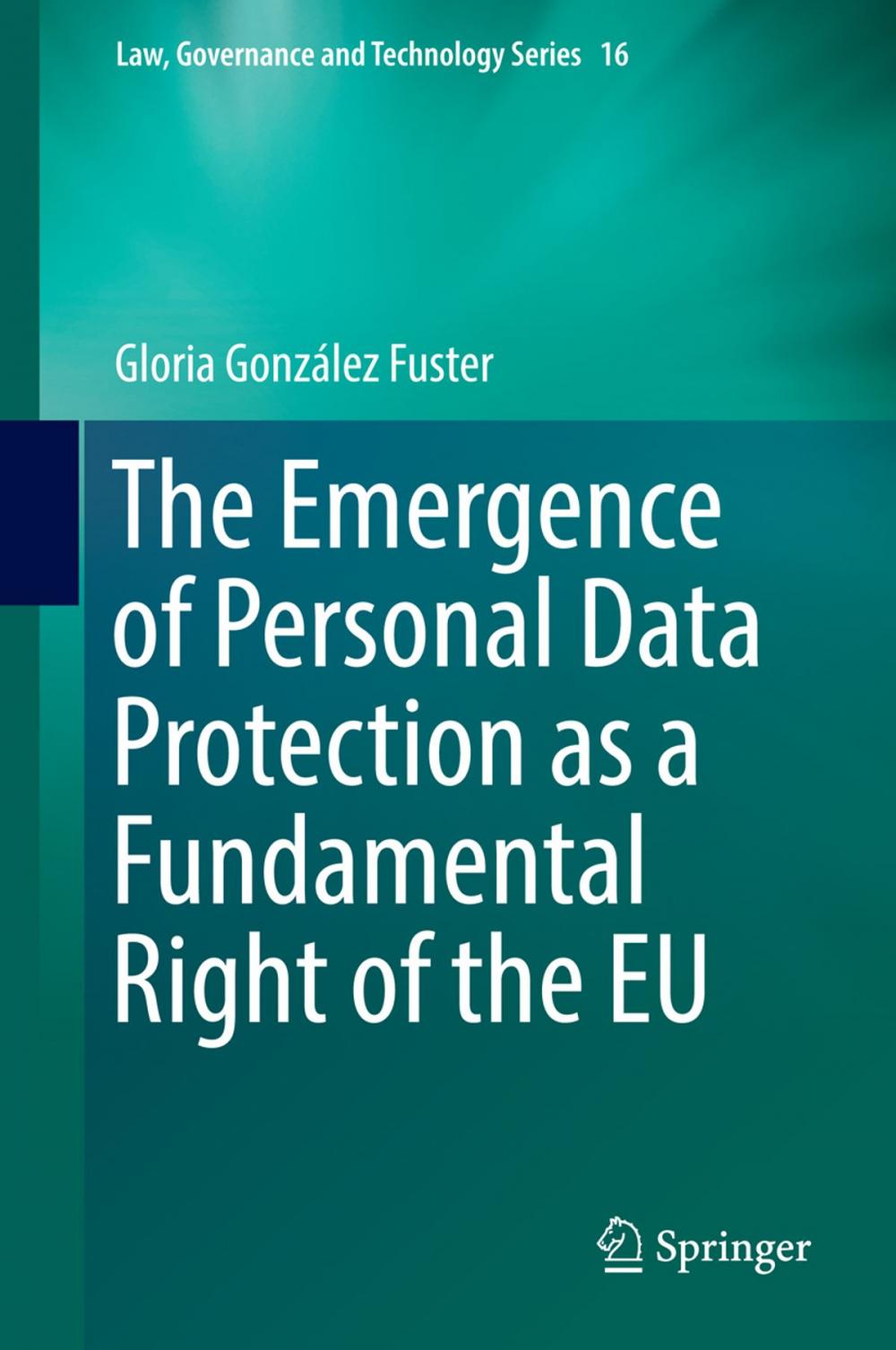 Big bigCover of The Emergence of Personal Data Protection as a Fundamental Right of the EU