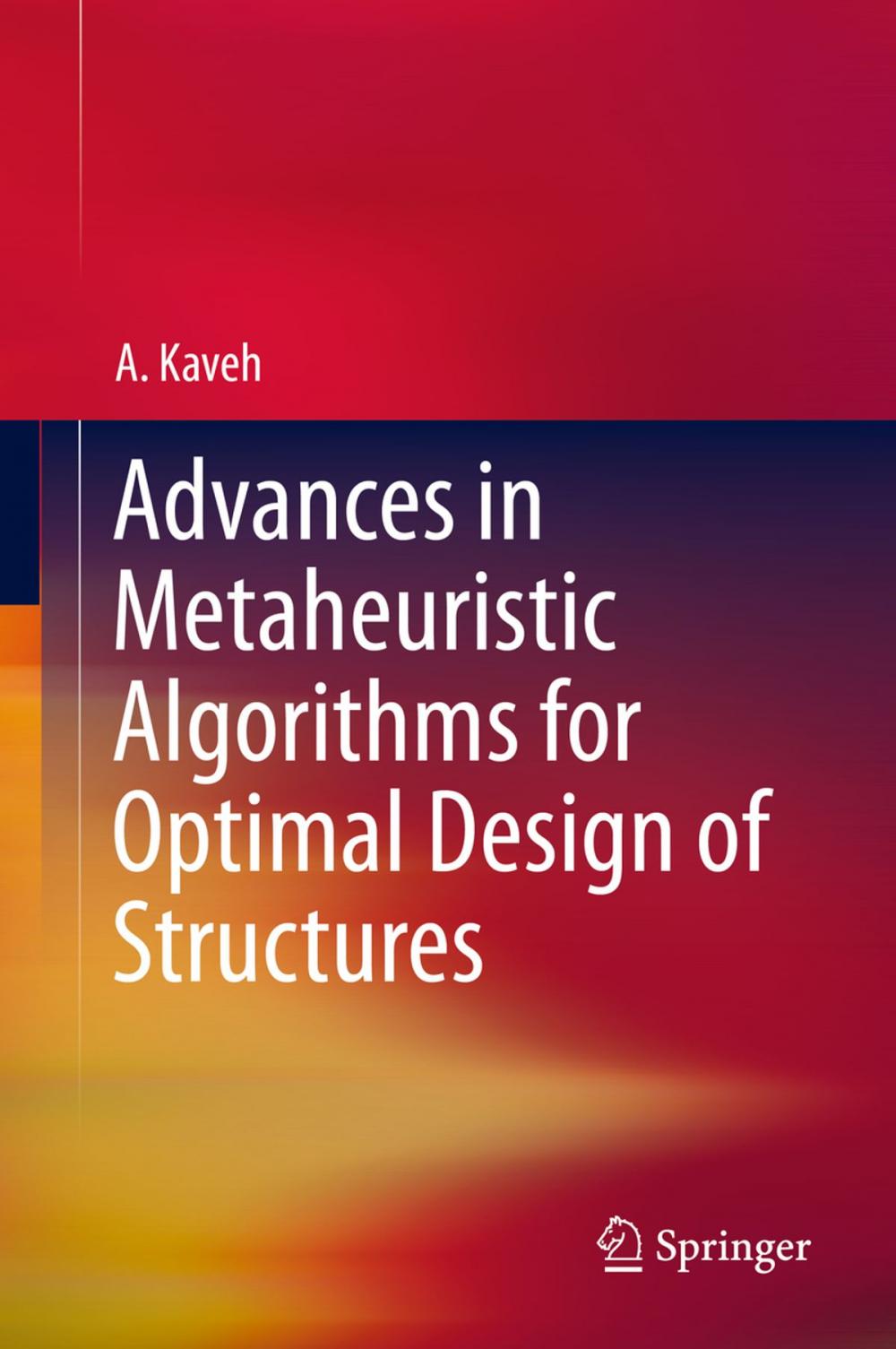 Big bigCover of Advances in Metaheuristic Algorithms for Optimal Design of Structures