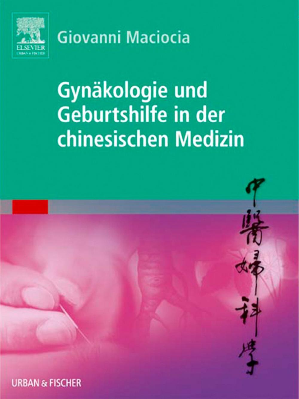 Big bigCover of Gynäkologie und Geburtshilfe in der chinesischen Medizin