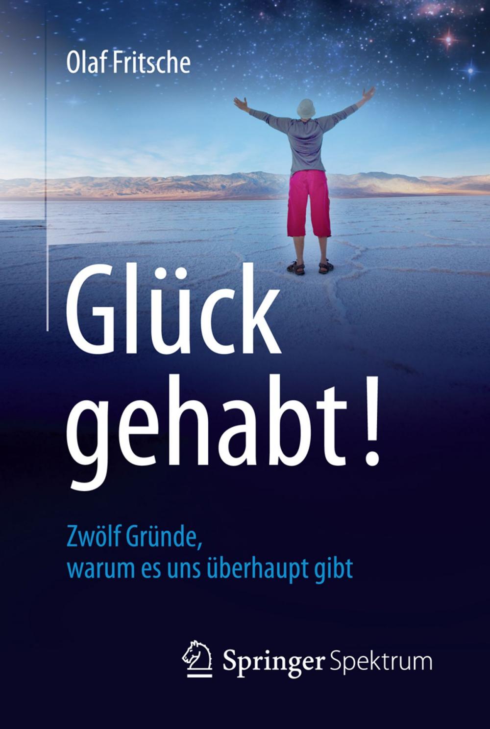 Big bigCover of Glück gehabt! Zwölf Gründe, warum es uns überhaupt gibt