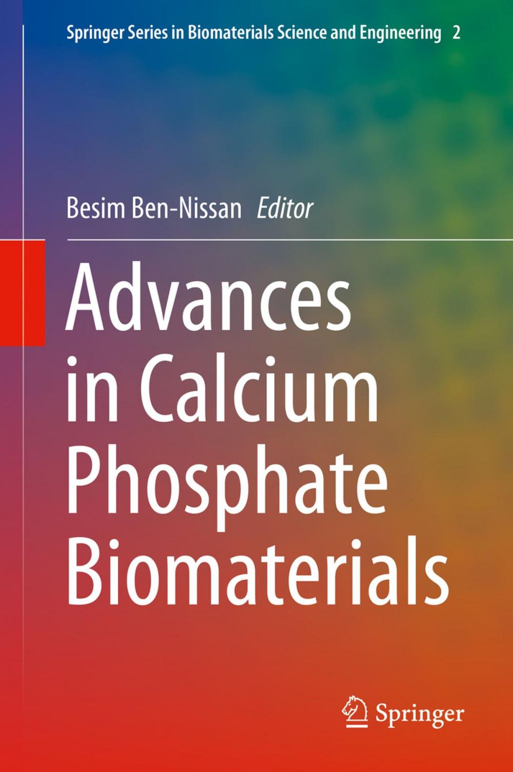 Big bigCover of Advances in Calcium Phosphate Biomaterials