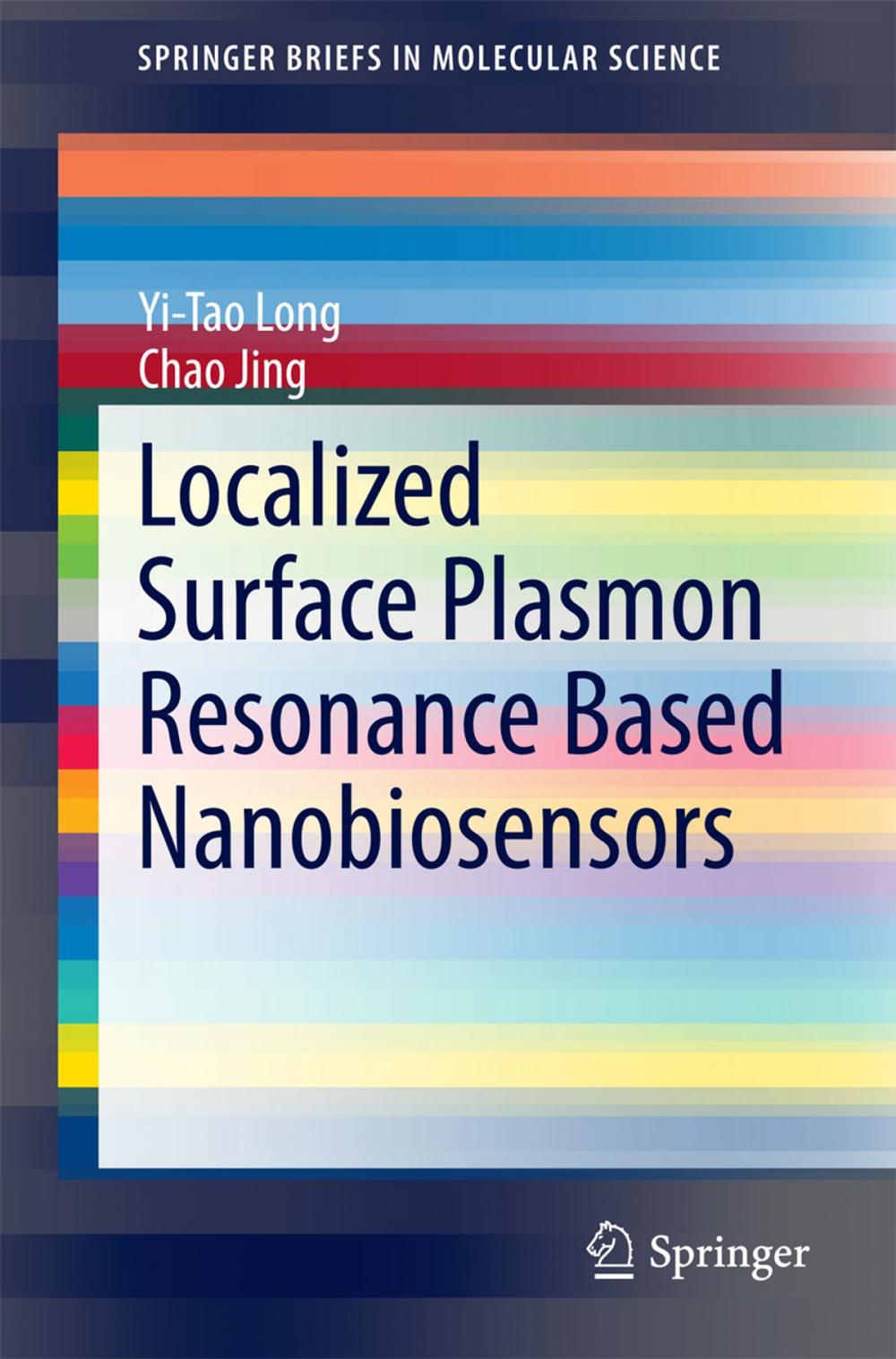 Big bigCover of Localized Surface Plasmon Resonance Based Nanobiosensors