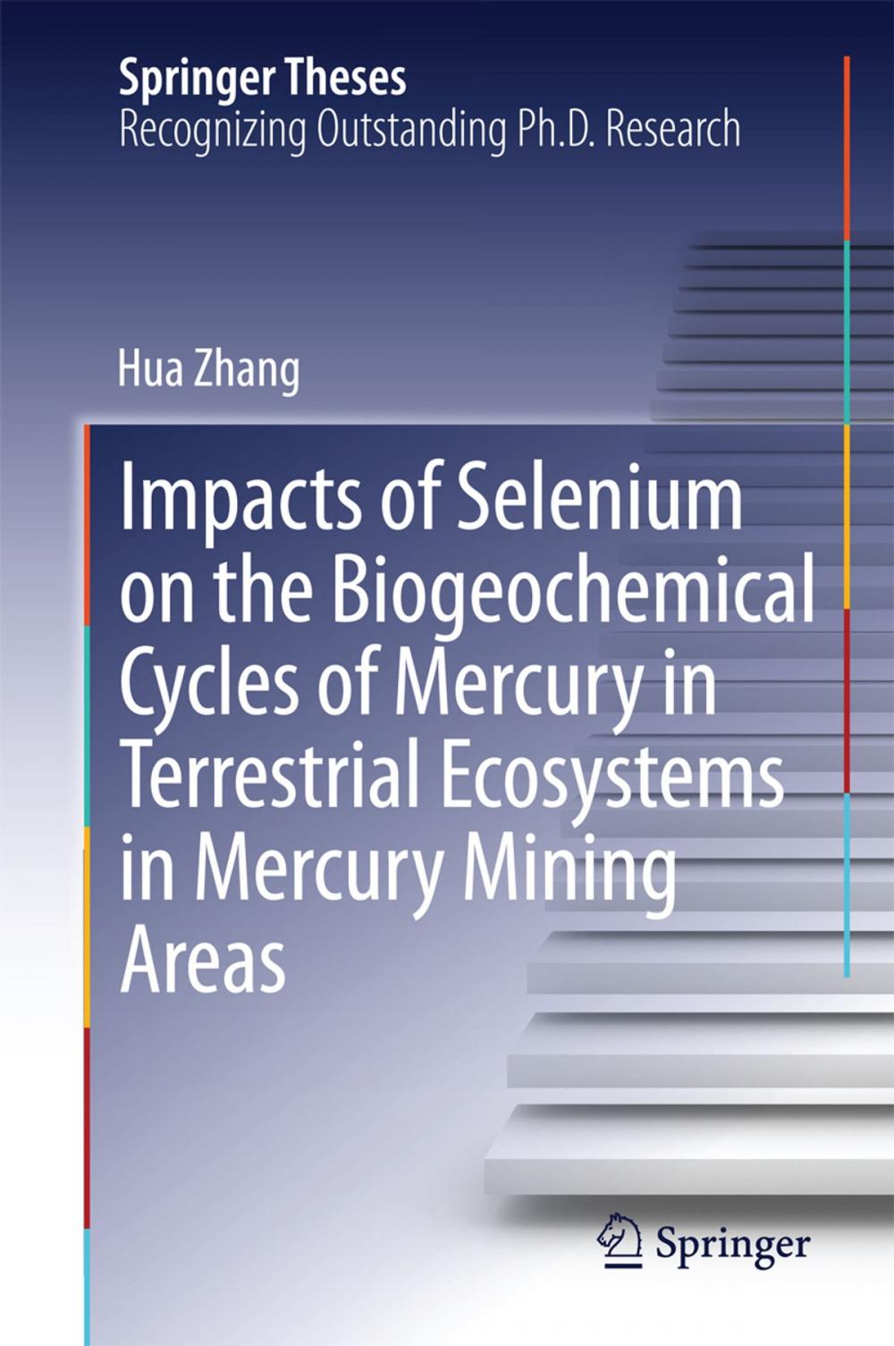 Big bigCover of Impacts of Selenium on the Biogeochemical Cycles of Mercury in Terrestrial Ecosystems in Mercury Mining Areas