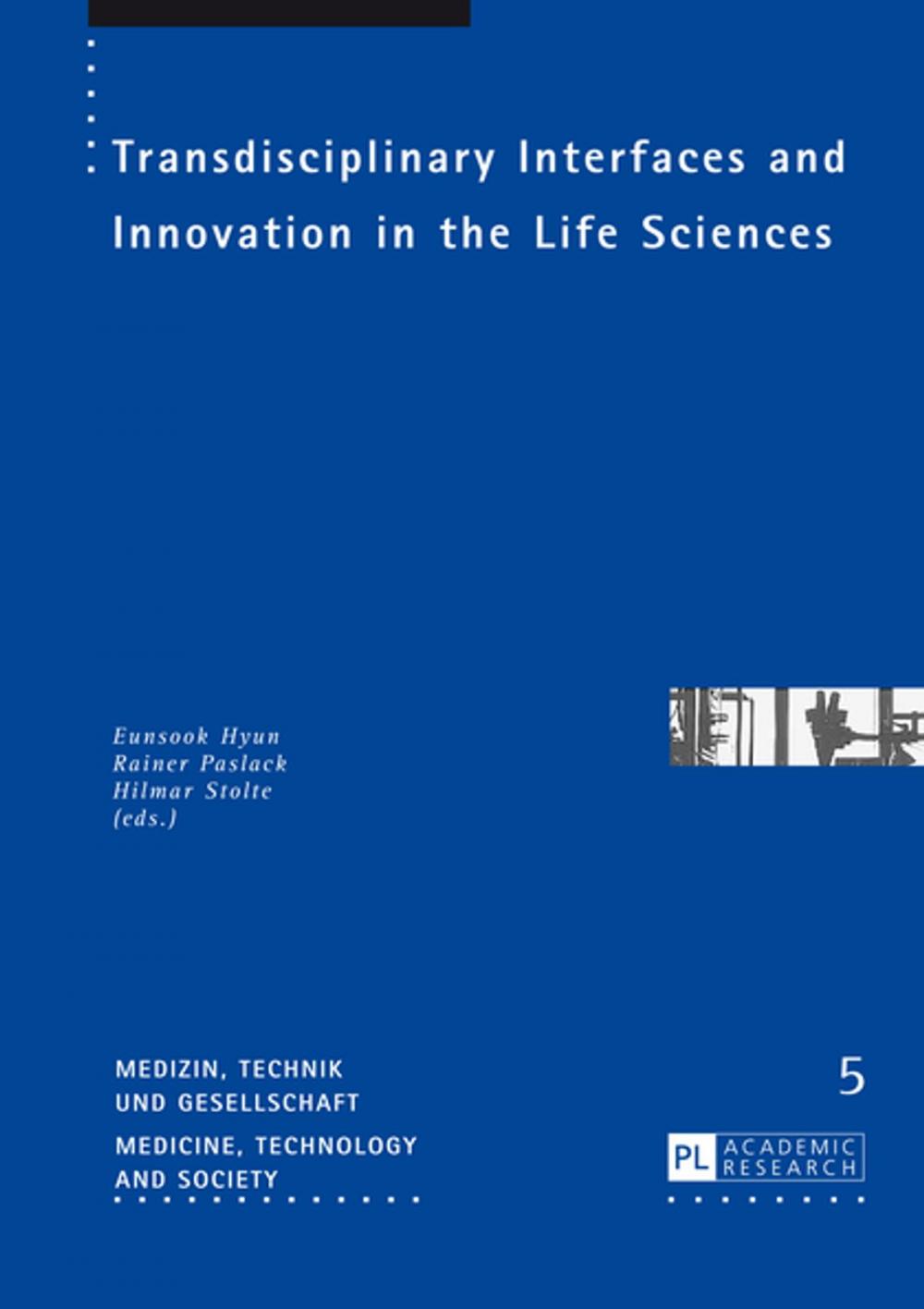 Big bigCover of Transdisciplinary Interfaces and Innovation in the Life Sciences