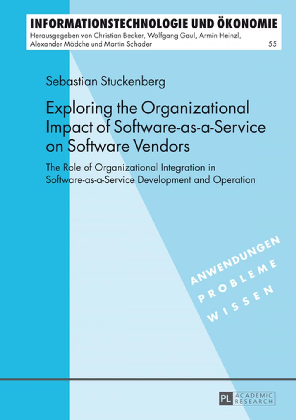 Big bigCover of Exploring the Organizational Impact of Software-as-a-Service on Software Vendors