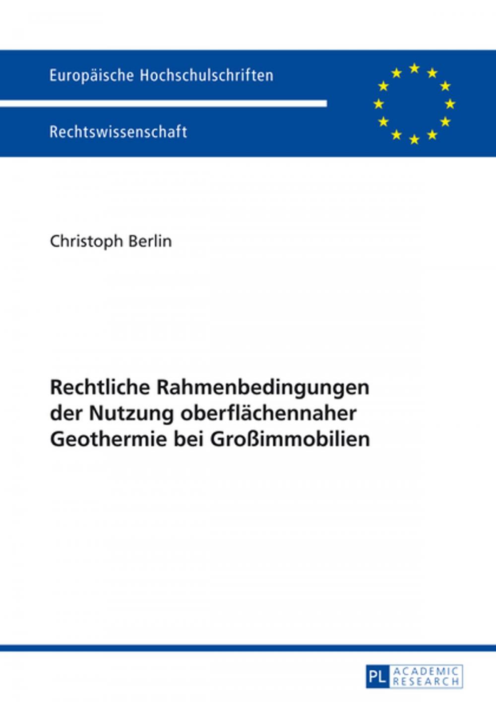 Big bigCover of Rechtliche Rahmenbedingungen der Nutzung oberflaechennaher Geothermie bei Großimmobilien