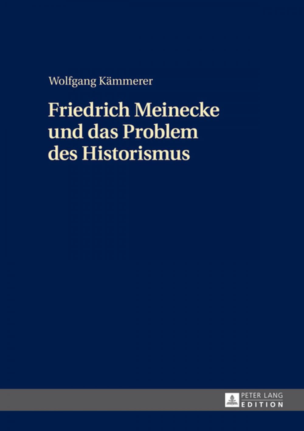 Big bigCover of Friedrich Meinecke und das Problem des Historismus