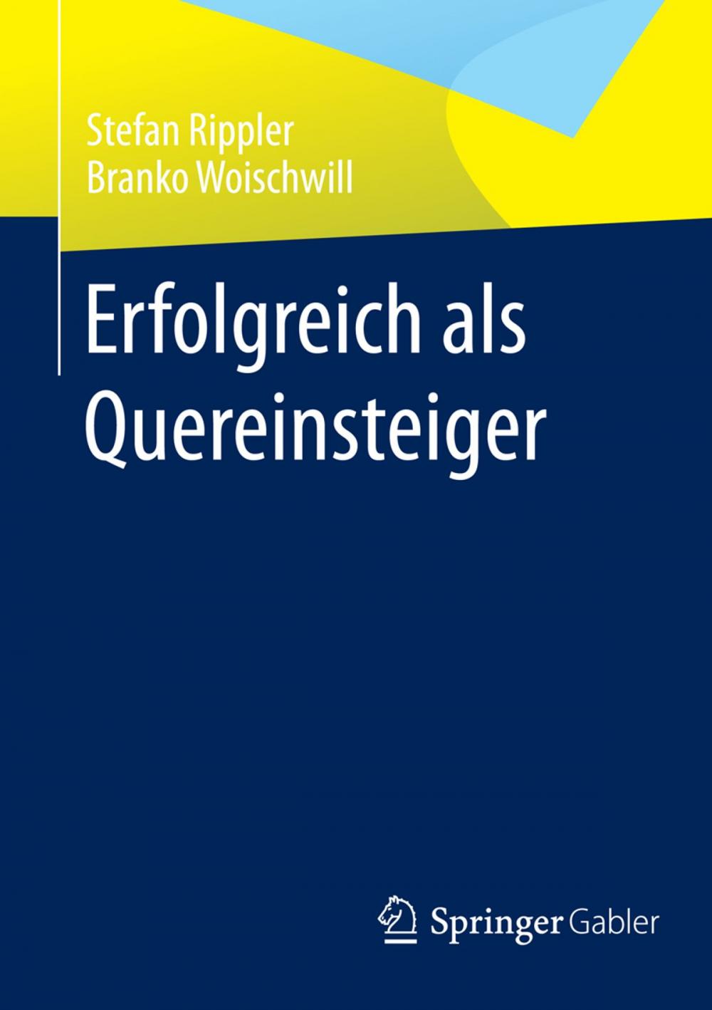 Big bigCover of Erfolgreich als Quereinsteiger