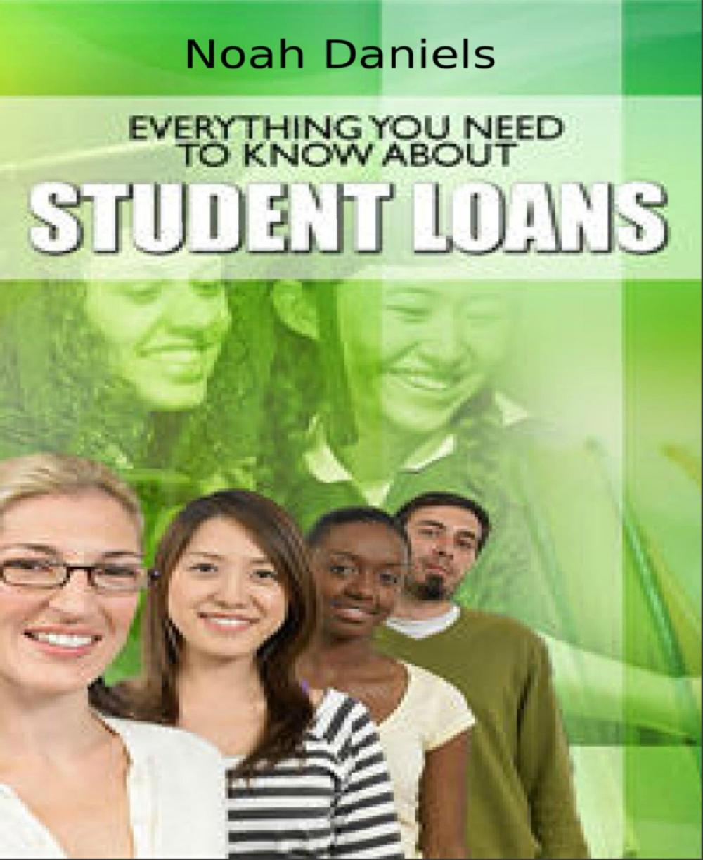 Big bigCover of Everything You Need to Know About Student Loans