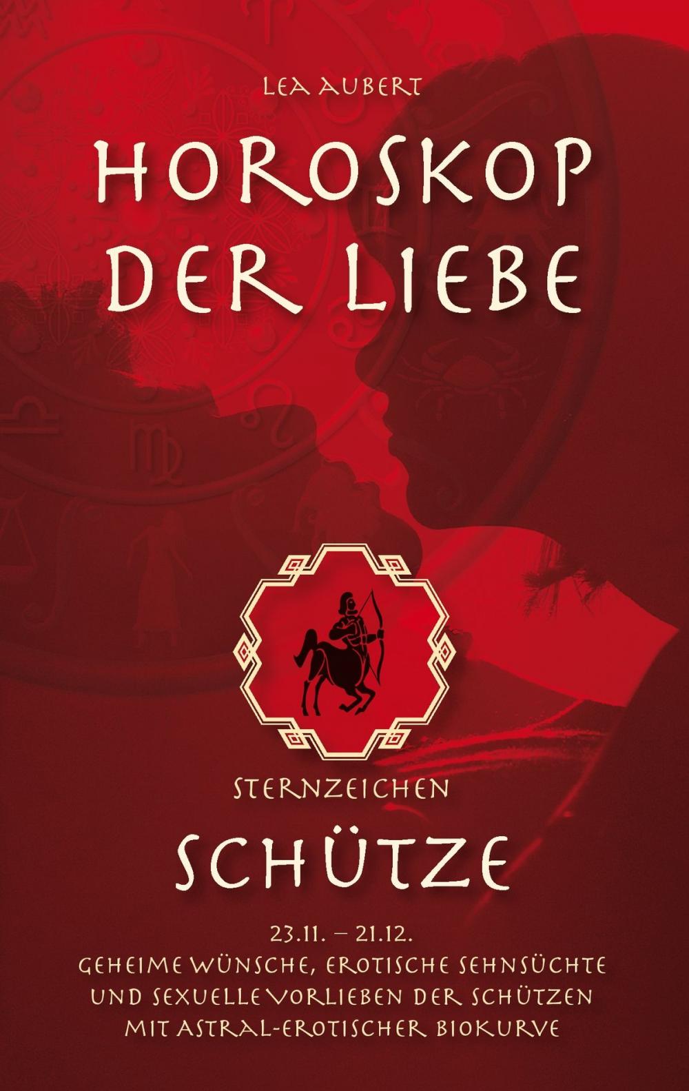 Big bigCover of Horoskop der Liebe – Sternzeichen Schütze