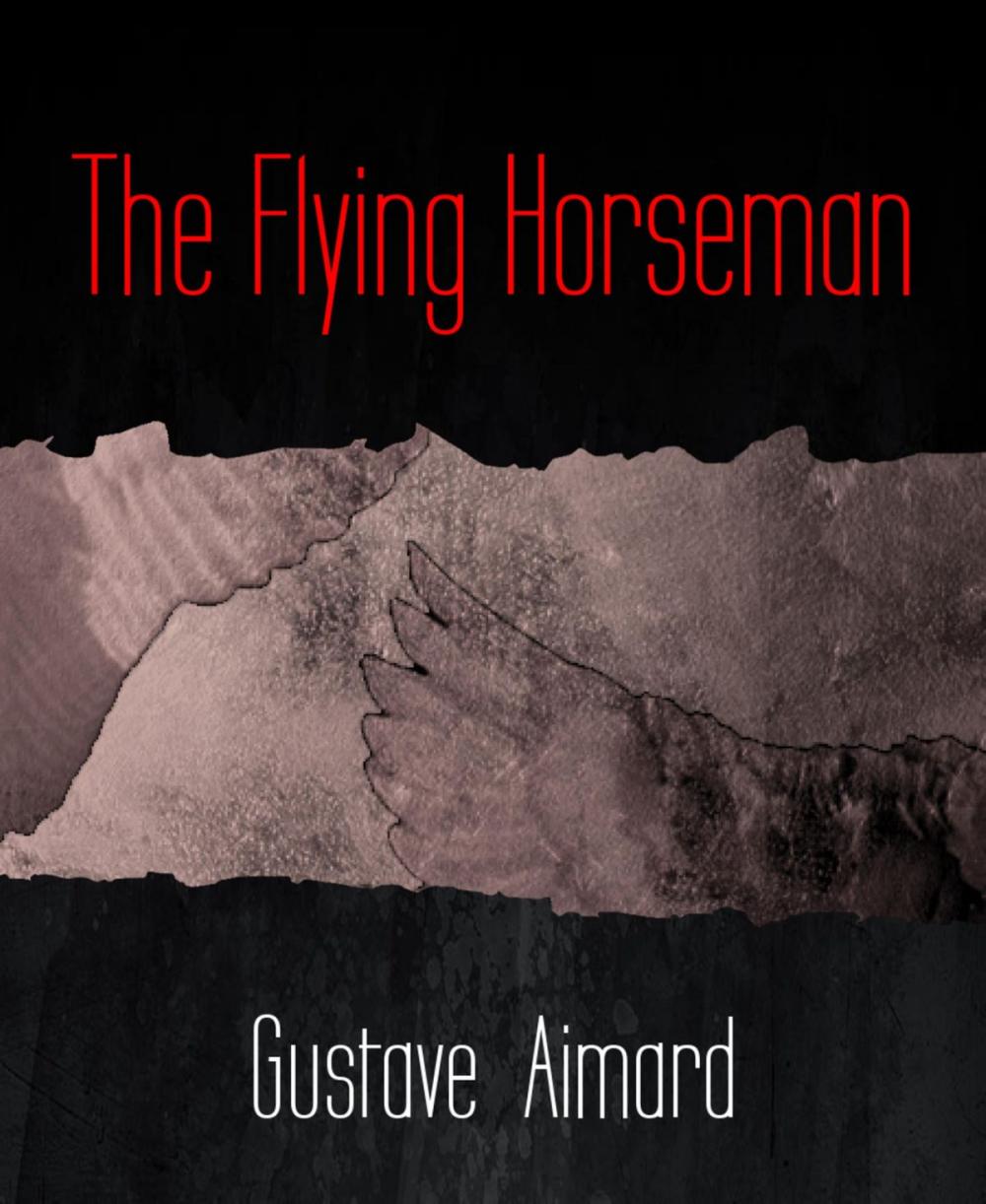 Big bigCover of The Flying Horseman