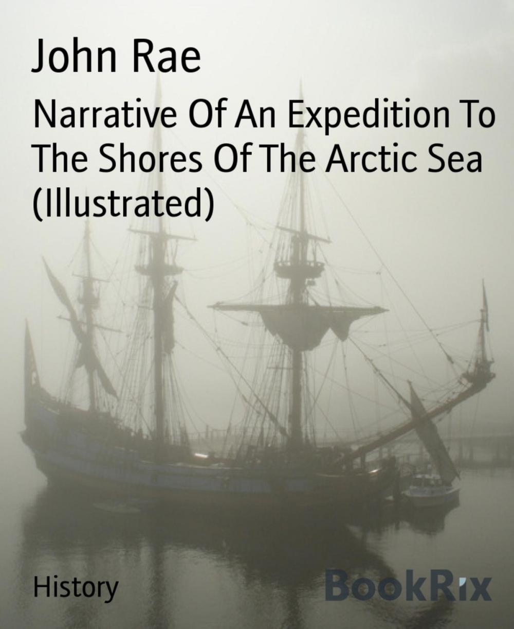 Big bigCover of Narrative Of An Expedition To The Shores Of The Arctic Sea (Illustrated)