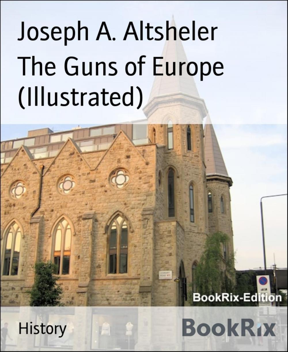 Big bigCover of The Guns of Europe (Illustrated)