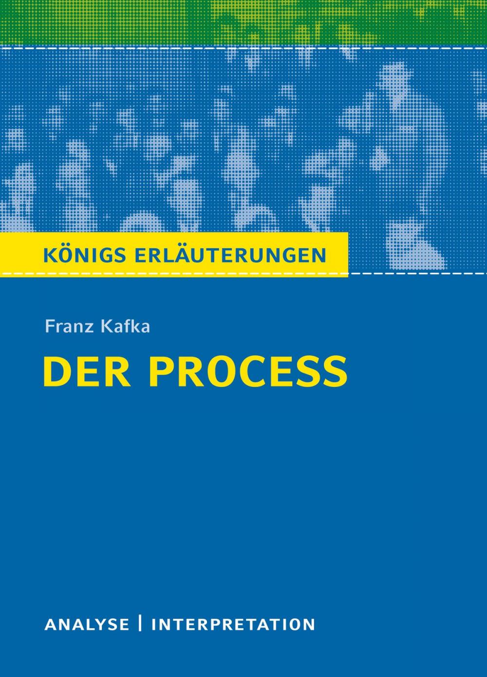 Big bigCover of Der Proceß. Königs Erläuterungen.