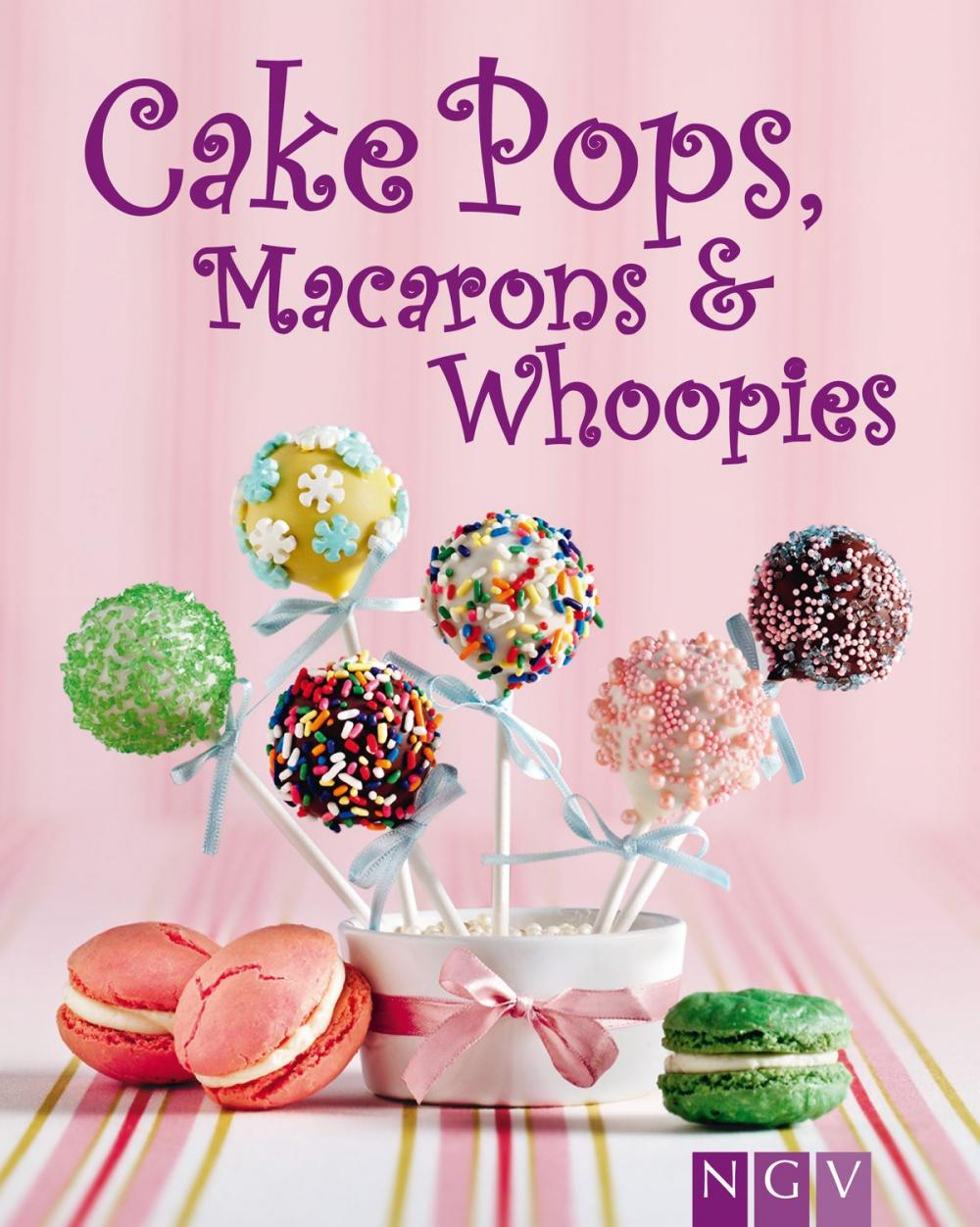 Big bigCover of Cakepops, Macarons & Whoopies