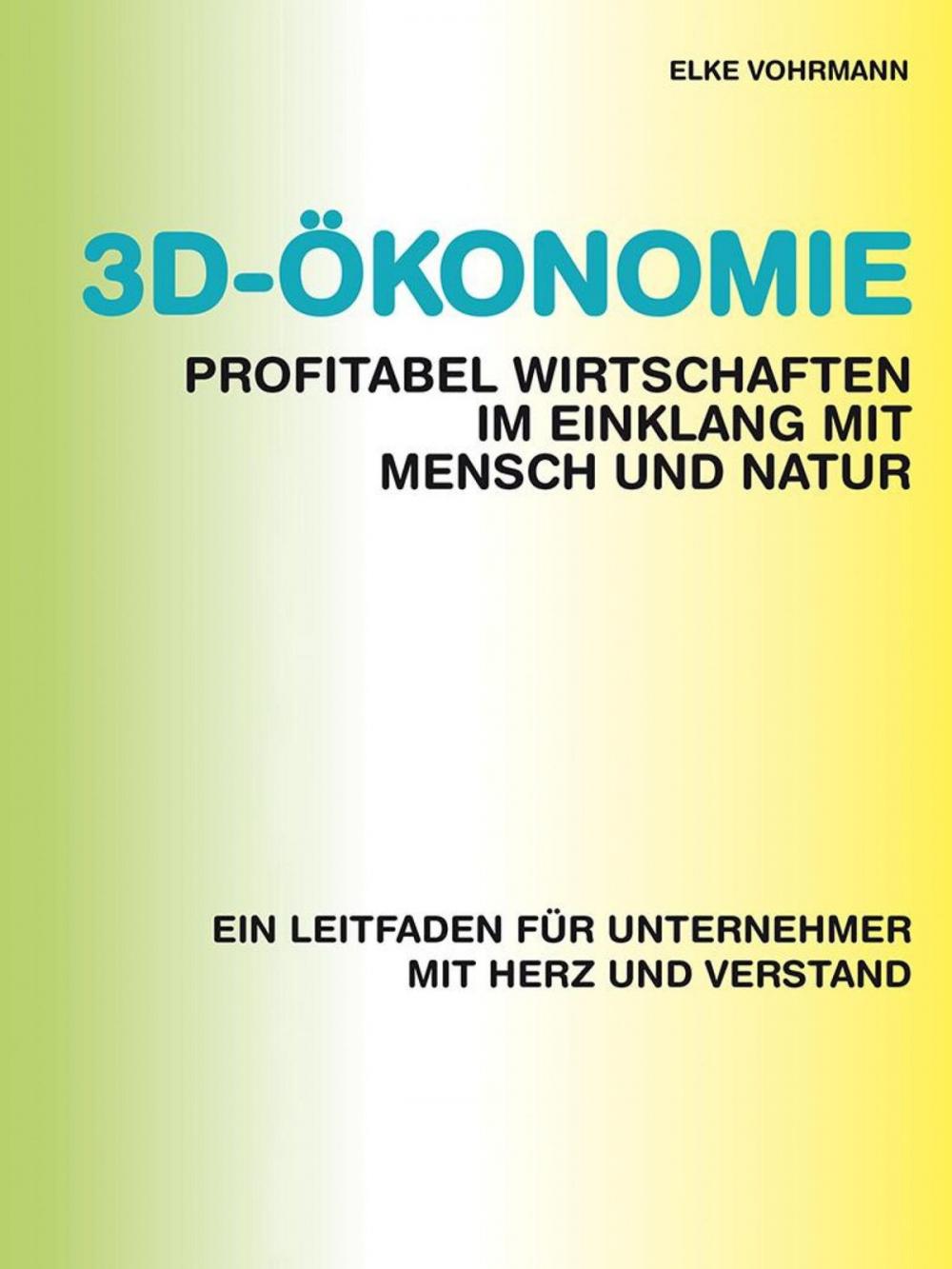 Big bigCover of 3D-Ökonomie – Profitabel wirtschaften im Einklang mit Mensch und Natur