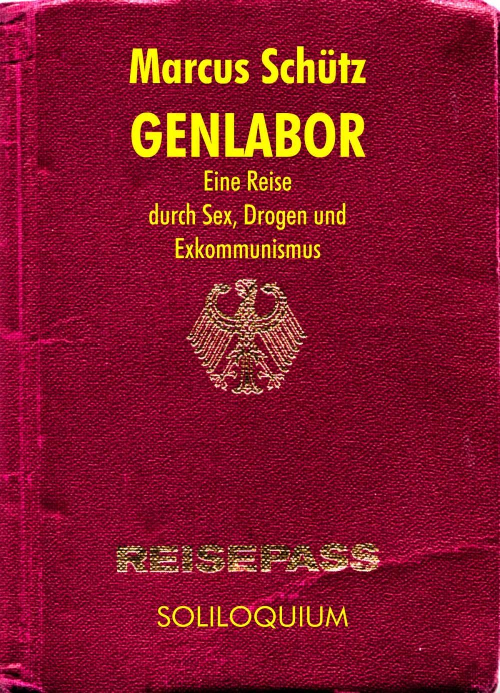 Big bigCover of Genlabor - Eine Reise durch Sex, Drogen und Exkommunismus