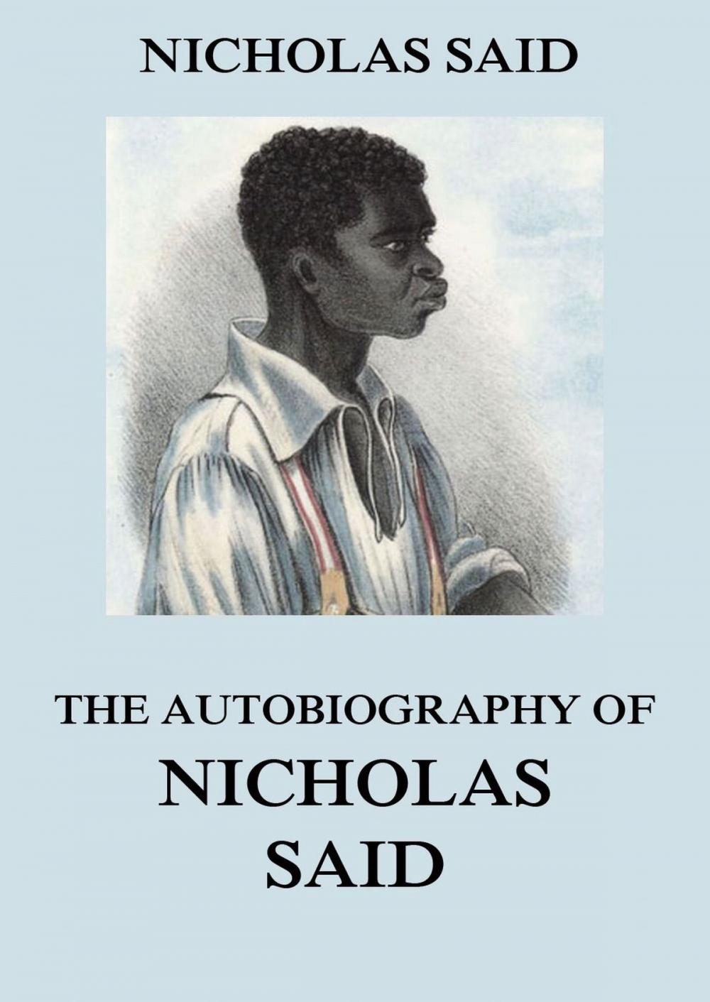 Big bigCover of The Autobiography Of Nicholas Said